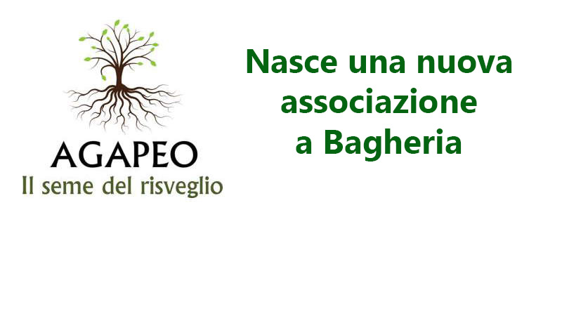 Bagheria: nasce l’ Associazione AGAPEO, il seme del risveglio.