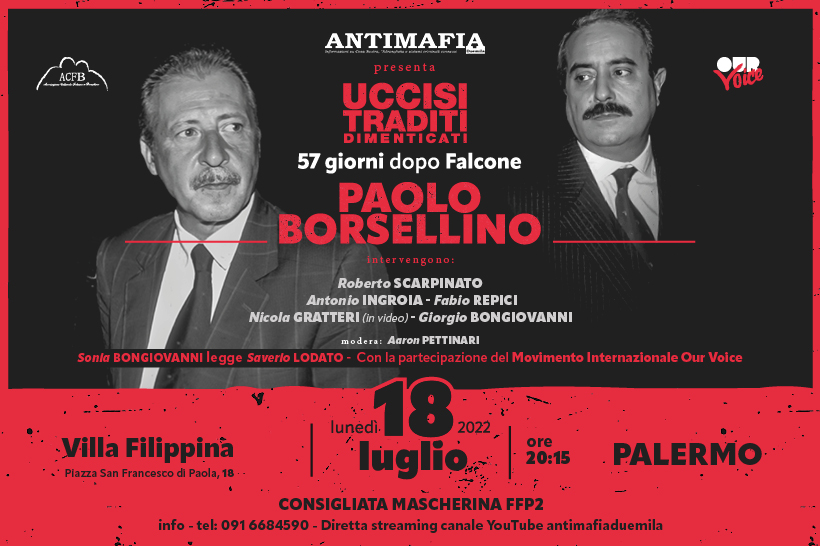 ”Uccisi, Traditi, Dimenticati. 57 giorni dopo Falcone: Paolo Borsellino” – 18 luglio, Palermo