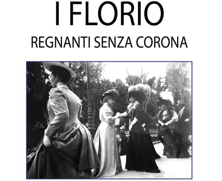 Trappeto, si presenta  il libro: I Florio, Regnanti senza Corona