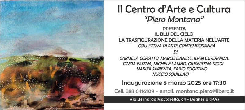 Il blu del cielo. La trasfigurazione della materia nell’arte. Collettiva di arte contemporanea