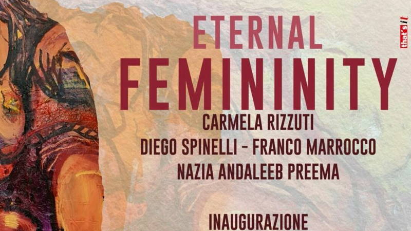 ASPETTANDO LA BIENNALE DI VENEZIA 2022 SI PRESENTA LA MOSTRA “ ETERNAL FEMININITY ”