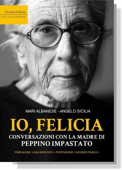 LIBRO: Io, Felicia, Conversazioni con la madre di Peppino Impastato